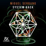 cover: Miguel Serrano - System Hack