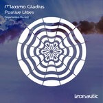 cover: Maximo Gladius - Positive Vibes (Stygmalibra Remix)