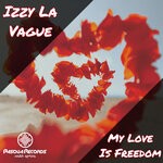 cover: Izzy La Vague - My Love Is Freedom