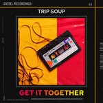 cover: Trip Soup - Get It Together