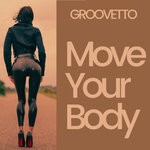 cover: Groovetto - Move Your Body