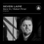 cover: Severi Laine - Zero-G/Robot Miner