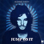 cover: Bombs Away - Jump On It (My Pony) (VIP Mix)