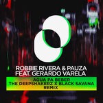 cover: Pauza|Robbie Rivera - Agua Pa Beber- The Deepshakerz X Black Savana