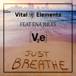 cover: Ena Jules|Vital Elements - Just Breathe