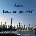 cover: Damo - Keep On Groovin'