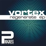 cover: Vortex - Regenerate EP