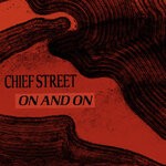 cover: Chief Street - On & On