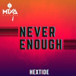 cover: Hextide - Never Enough