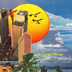 cover: Hermitude - HyperParadise (Tropkillaz Remix)