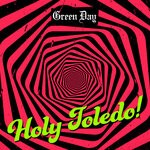 cover: Green Day - Holy Toledo! (from The Original Motion Picture Mark, Mary & Some Other People)