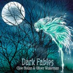 cover: Clive Nolan|Oliver Wakeman - Dark Fables