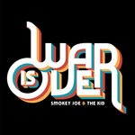 cover: Smokey Joe & The Kid - War Is Over (Explicit)