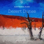 cover: Electronic Fluke - Desert Dunes