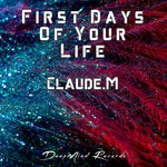 cover: Claude.m - First Days Of Your Life