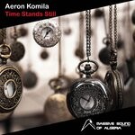 cover: Aeron Komila - Time Stands Still