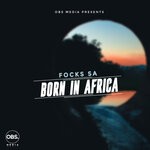 cover: Focks Sa - Born In Africa