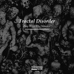 cover: Fractal Disorder - Play With My Demons