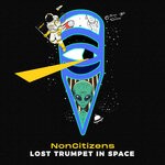 cover: Noncitizens - Lost Trumpet In Space