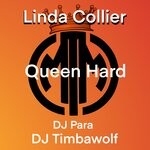 cover: Linda Collier - Queen Hard (DJ Timbawolf & DJ Para Remix)