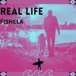 cover: Fishela - Real Life