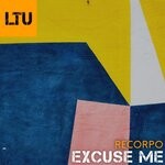 cover: Recorpo - Excuse Me