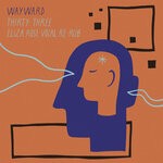 cover: Wayward - Thirty Three (Eliza Rose Re-Rub)