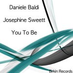 cover: Daniele Baldi|Josephine Sweett - You To Be