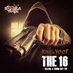 cover: King Yoof - The 16/Killing A Soundboy (VIP)