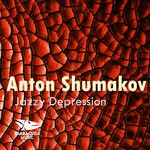 cover: Anton Shumakov - Jazzy Depression