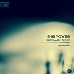 cover: Ish10 Yow1r0 - Inorganic Sea EP