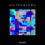 cover: No Problema - Amazed