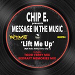 cover: Bobby Lewis|Chip E.|Message In The Music|Myk Dubz - Chip E. Presents: Message In The Music: Lift Me Up