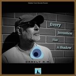 cover: Darkly A.m. - Every Invention Has A Shadow