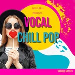 cover: Various - Sun Global Presents Vocal Chill Pop