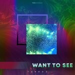 cover: Taproz - Want To See