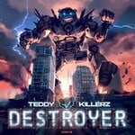 cover: Teddy Killerz - Destroyer