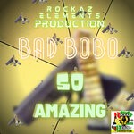 cover: Bad Bobo - So Amazing