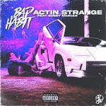 cover: Bad Habit Tha Ace|Bobby Mercer - Actin Strange (Explicit)