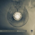 cover: Hector Da Rosa|Pitch! - Reflection EP