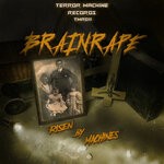 cover: Brainrape - Risen By Machines