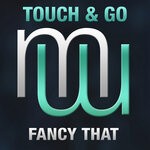 cover: Touch & Go - Fancy That