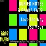 cover: Buried Notes|Raaka Tatsi - Love The Way You Move