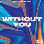 cover: Michael Push - Without You (Extended Mix)