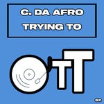 cover: C. Da Afro - Trying To