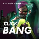 cover: Polar|Axel Neon - Click Bang