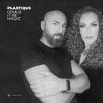 cover: Plastique - Could It Be Magic