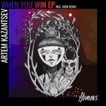 cover: Artem Kazantsev - When You Win