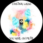 cover: Cristina Lazic - You Are On Mute