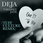 cover: Sydney Jane - Give It To Me (Tuff Culture Remix)